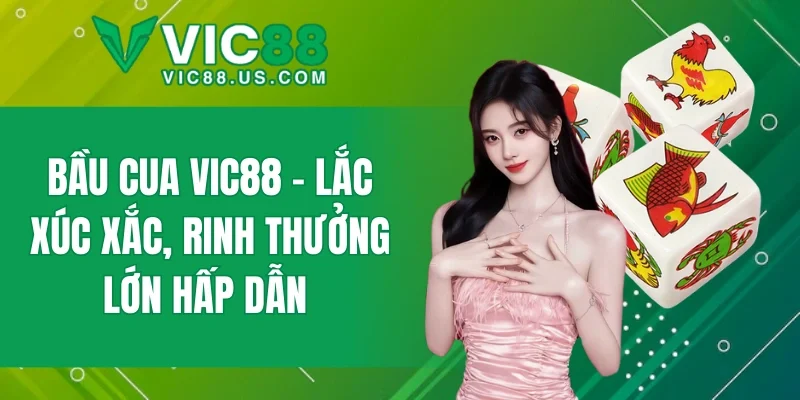 Bầu Cua VIC88