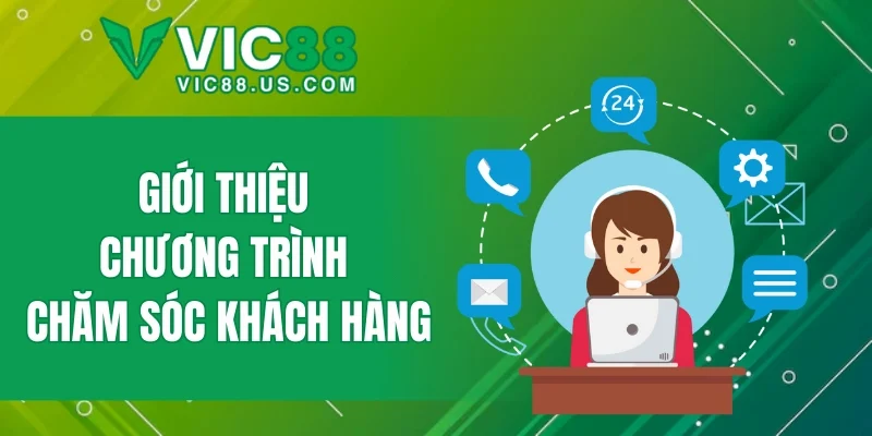 Giới thiệu chương trình chăm sóc khách hàng